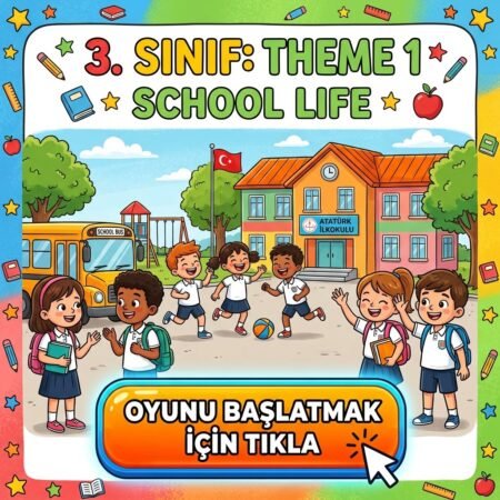 sınıf 3 theme 1 school life